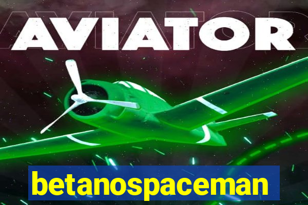 betanospaceman