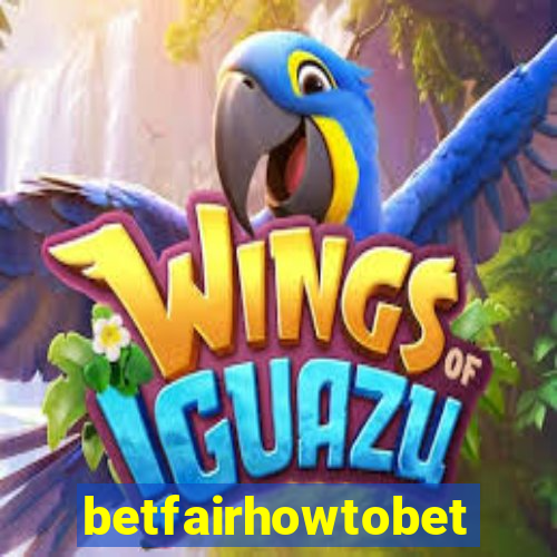 betfairhowtobet