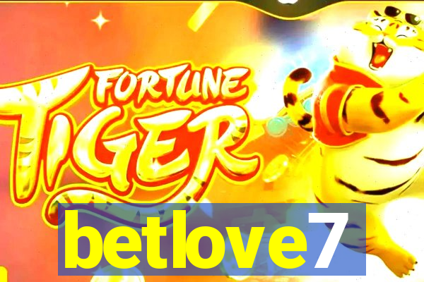 betlove7