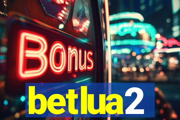 betlua2