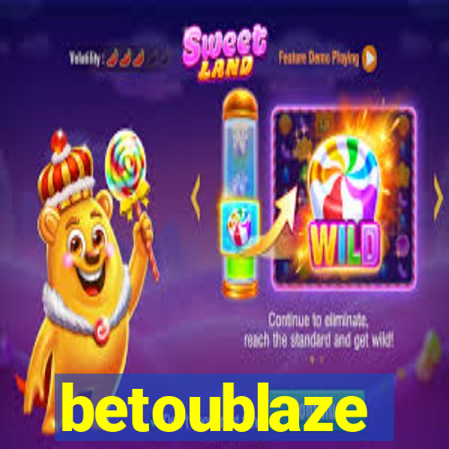 betoublaze