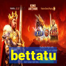 bettatu