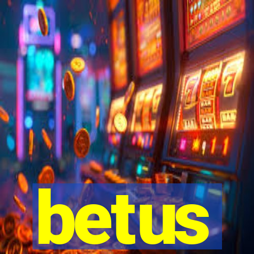 betus