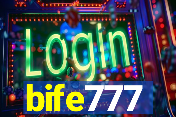 bife777