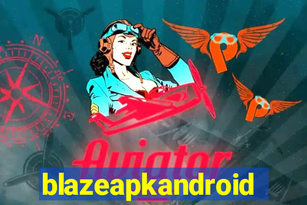 blazeapkandroid