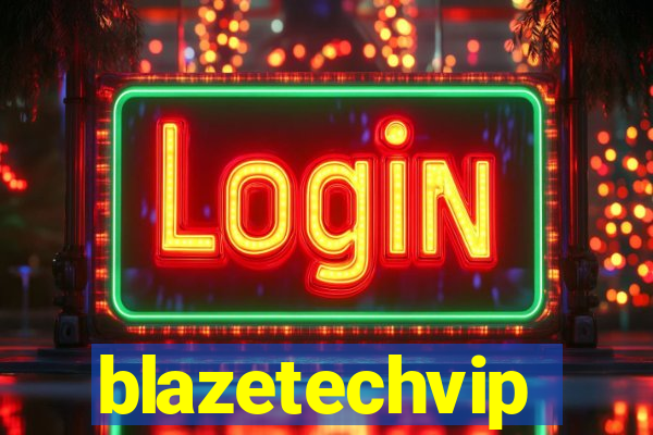 blazetechvip