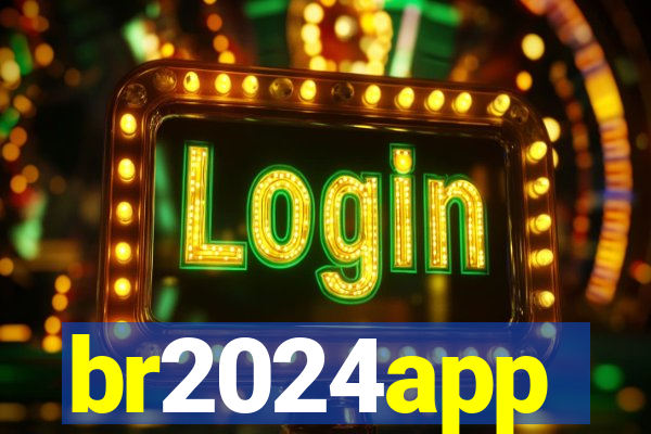 br2024app