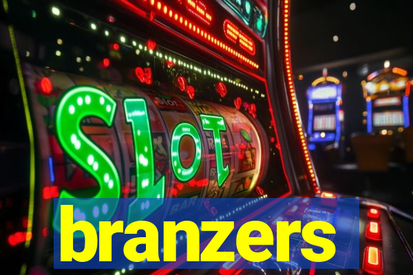 branzers