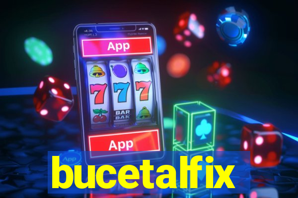 bucetalfix