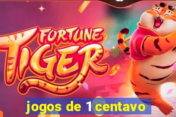 jogos de 1 centavo