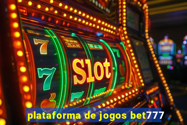 plataforma de jogos bet777