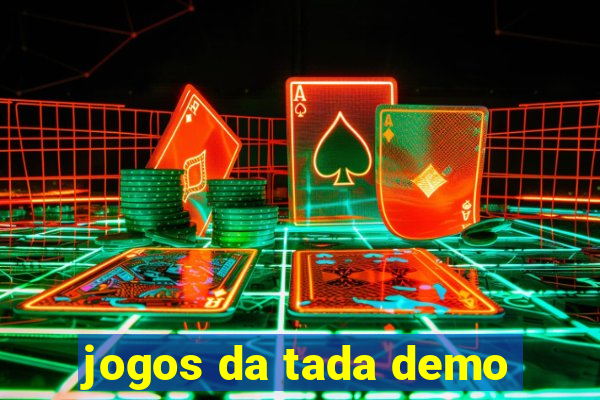 jogos da tada demo