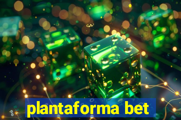 plantaforma bet