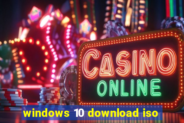 windows 10 download iso