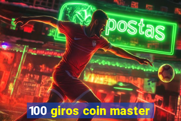 100 giros coin master