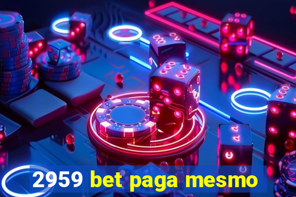 2959 bet paga mesmo