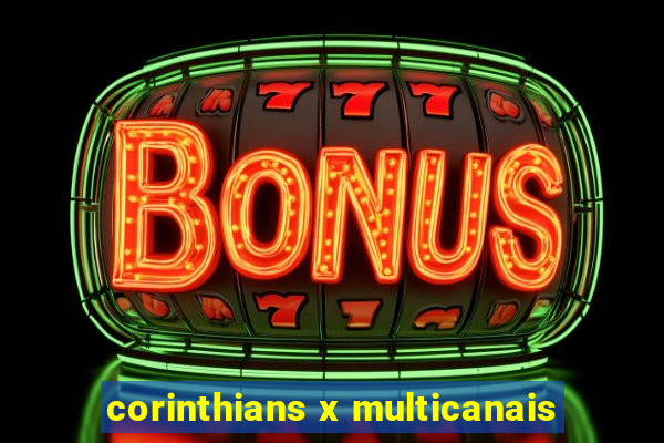 corinthians x multicanais