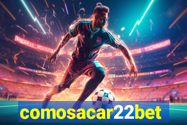 comosacar22bet