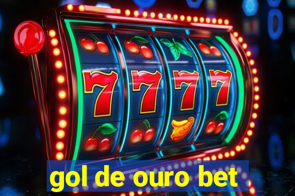 gol de ouro bet