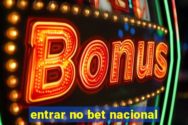 entrar no bet nacional