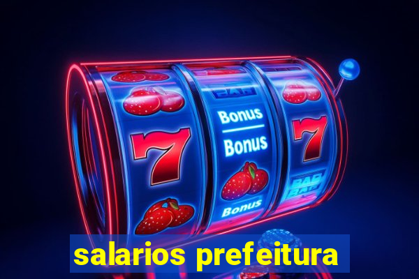 salarios prefeitura