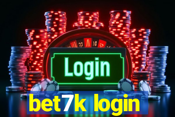 bet7k login