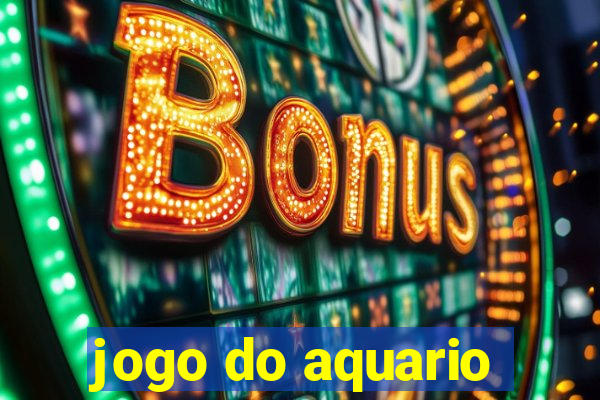 jogo do aquario