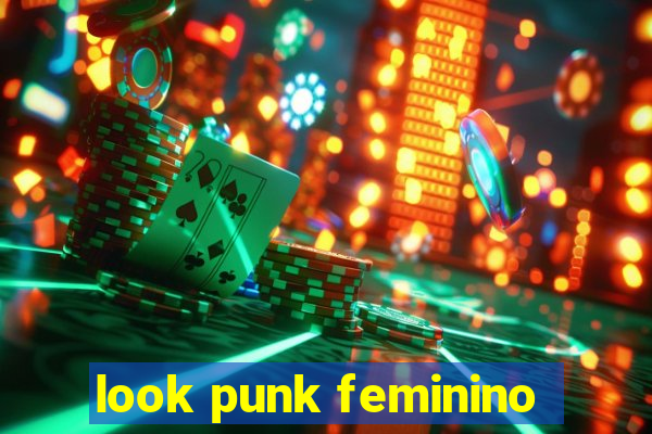 look punk feminino