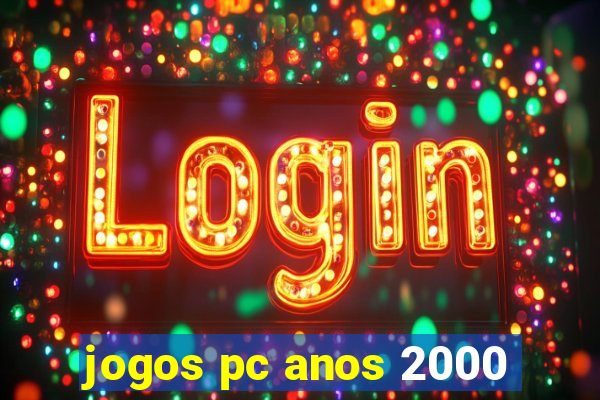 jogos pc anos 2000