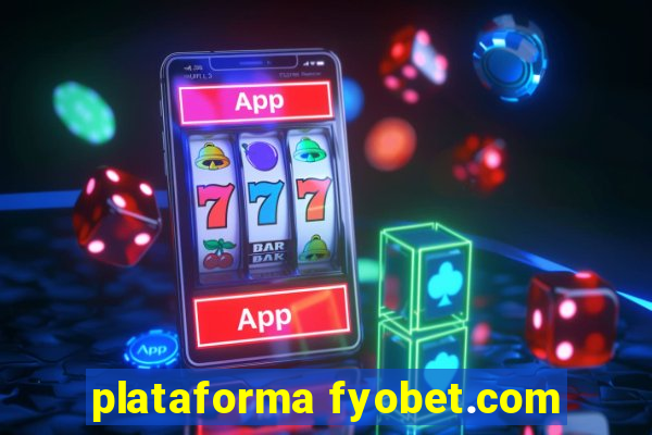 plataforma fyobet.com