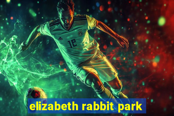 elizabeth rabbit park