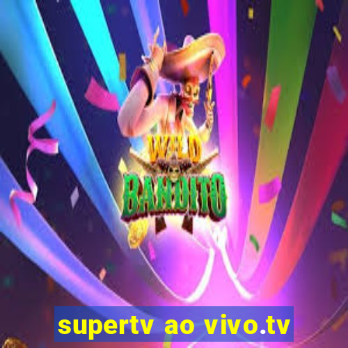 supertv ao vivo.tv