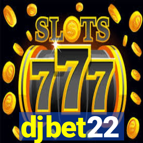 djbet22