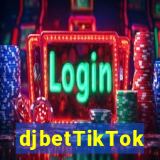 djbetTikTok