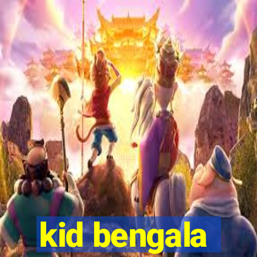 kid bengala