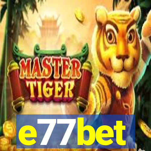 e77bet