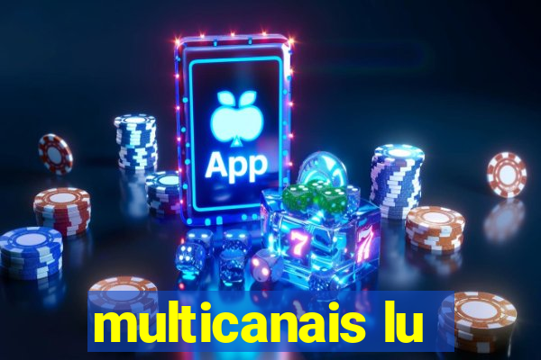 multicanais lu