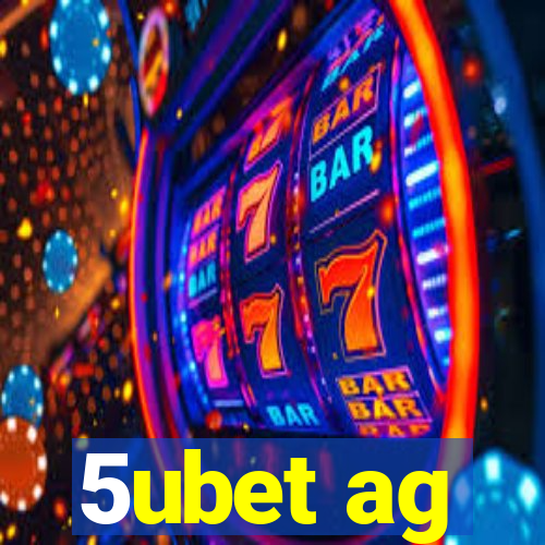 5ubet ag