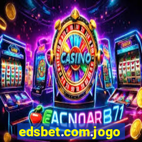 edsbet.com.jogos.app