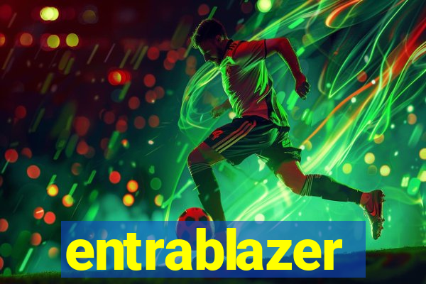 entrablazer