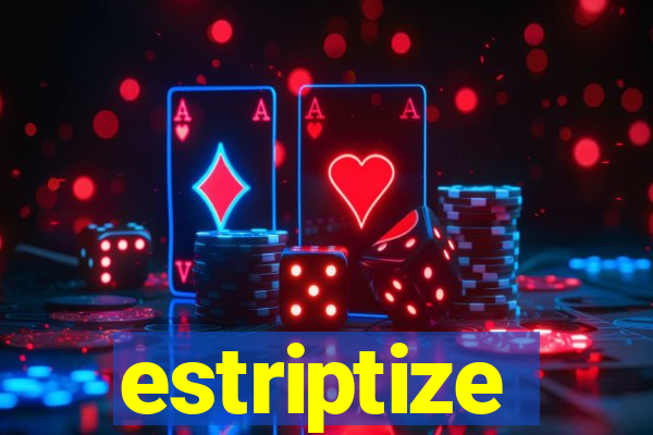 estriptize