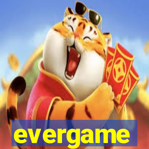 evergame