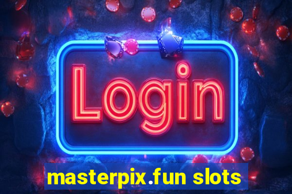 masterpix.fun slots