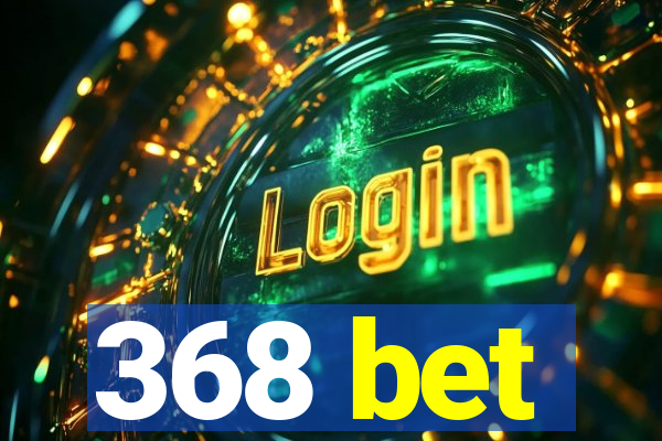 368 bet