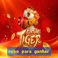 robo para ganhar no fortune tiger