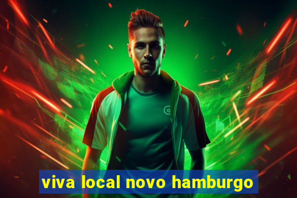 viva local novo hamburgo