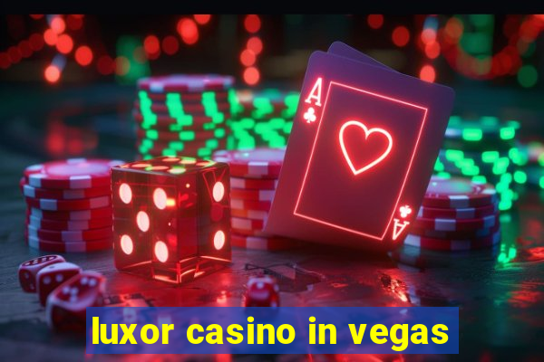 luxor casino in vegas