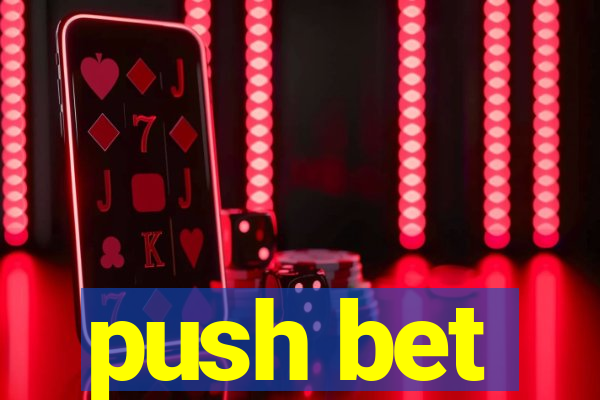 push bet