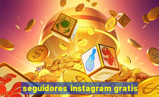 seguidores instagram gratis