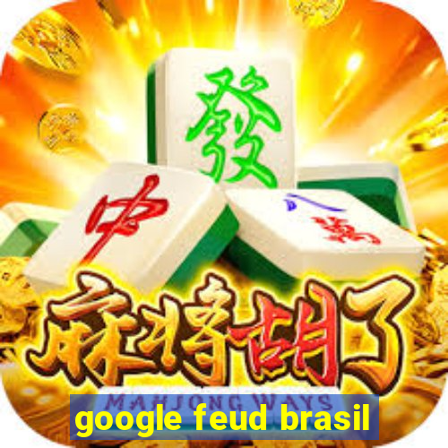 google feud brasil